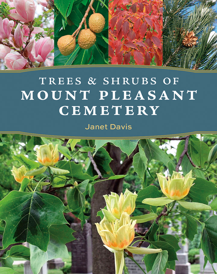 Trees & Shrubs of Mount Pleasant Cemetery