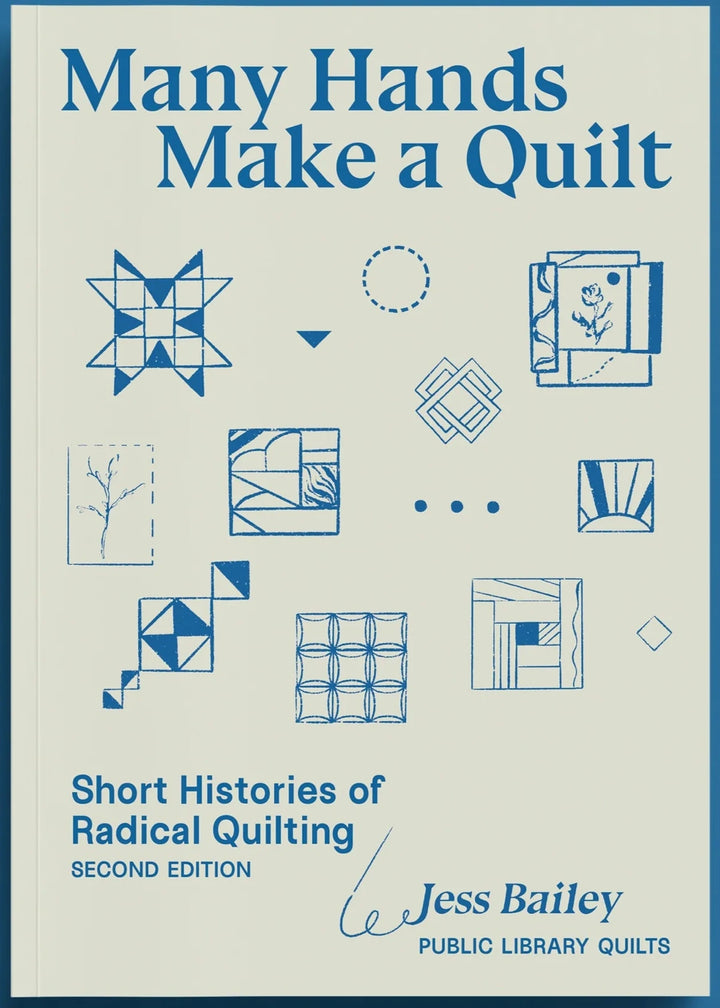 Many Hands Make a Quilt: Short Histories of Radical Quilting (Second Edition)