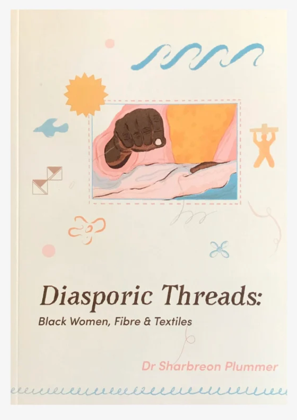 Diasporic Threads: Black Women, Fibre and Textiles